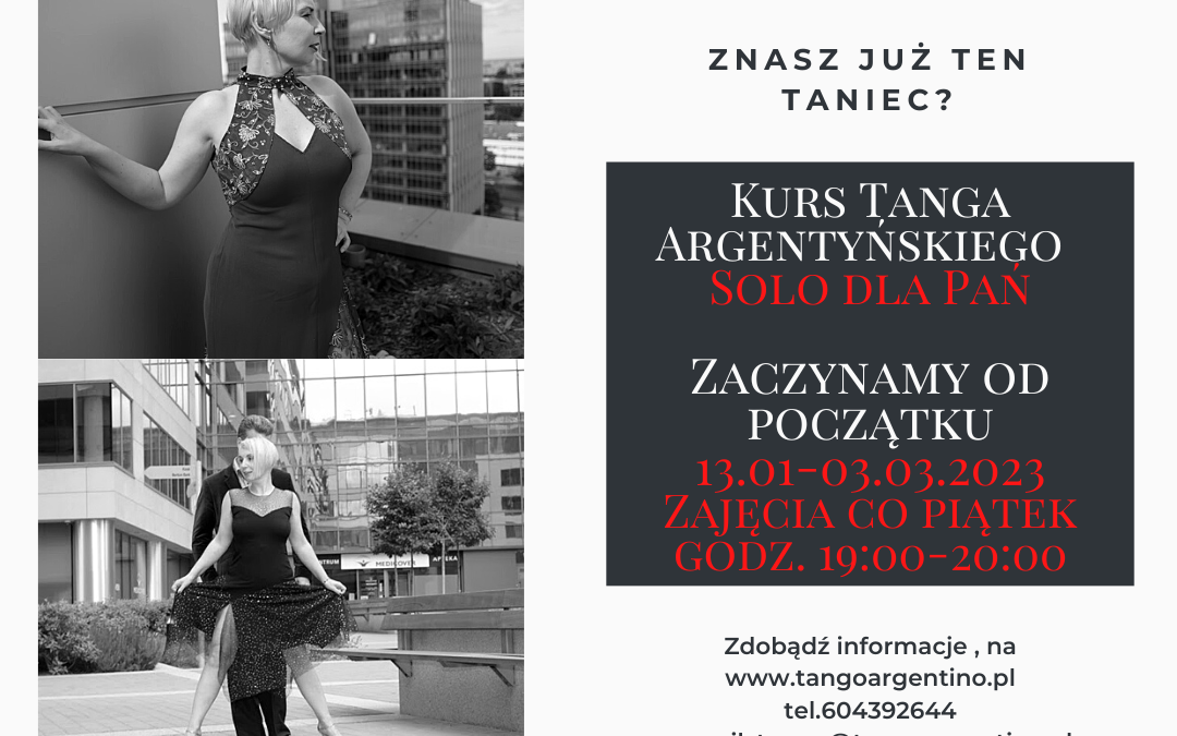 13 stycznia – 3 marca 2023 – Kurs tanga argentyńskiego dla pań- tango solo
