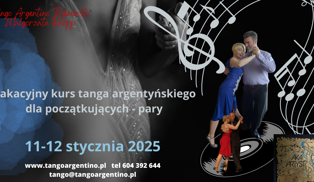 11-12 stycznia 2025 Intensywny weekendowy kurs tanga argentyńskiego od zera dla par. To wyjątkowy prezent dla bliskich osób 🎁🎄