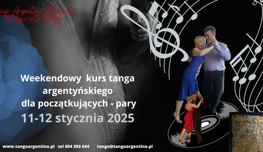 11-12 stycznia 2025 Intensywny weekendowy kurs tanga argentyńskiego od zera dla par. To wyjątkowy prezent dla bliskich osób 🎁🎄